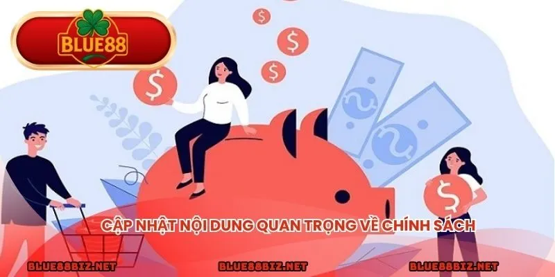 Cập nhật nội dung quan trọng về chính sách